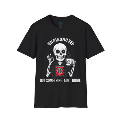 Undiagnosed But... - Black Graphic T-Shirt