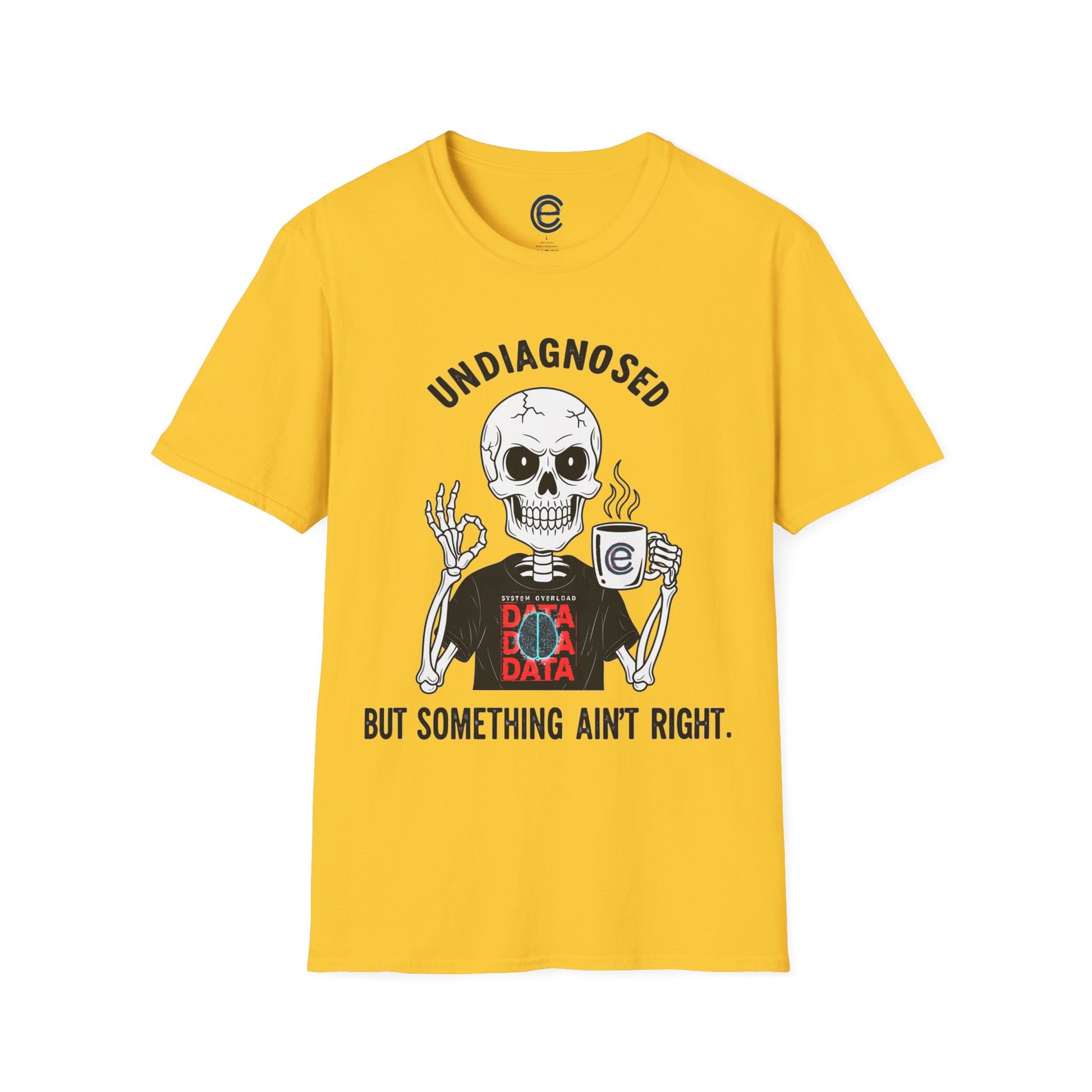 Undiagnosed But... - Daisy Graphic T-Shirt