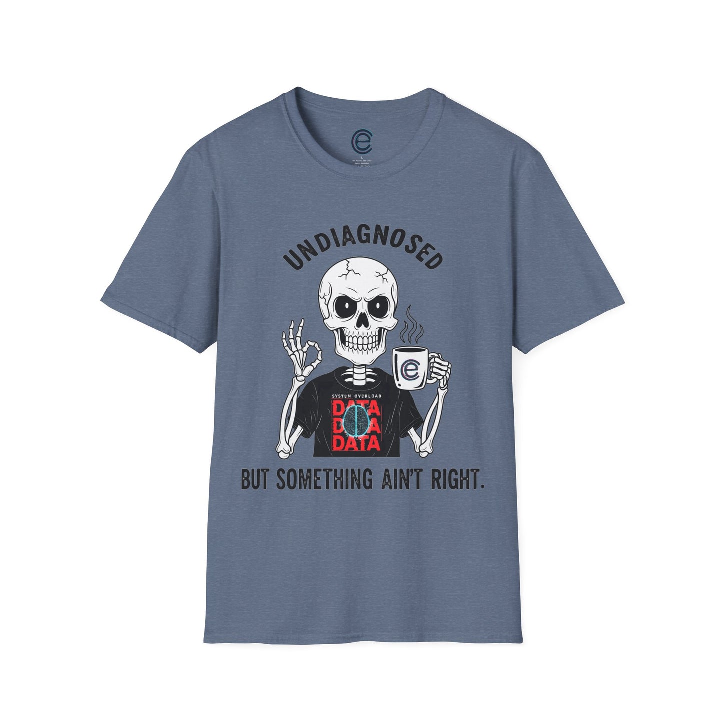 Undiagnosed But... - Heather Indigo Graphic T-Shirt