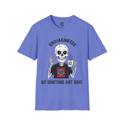 Undiagnosed But... - Heather Royal Graphic T-Shirt