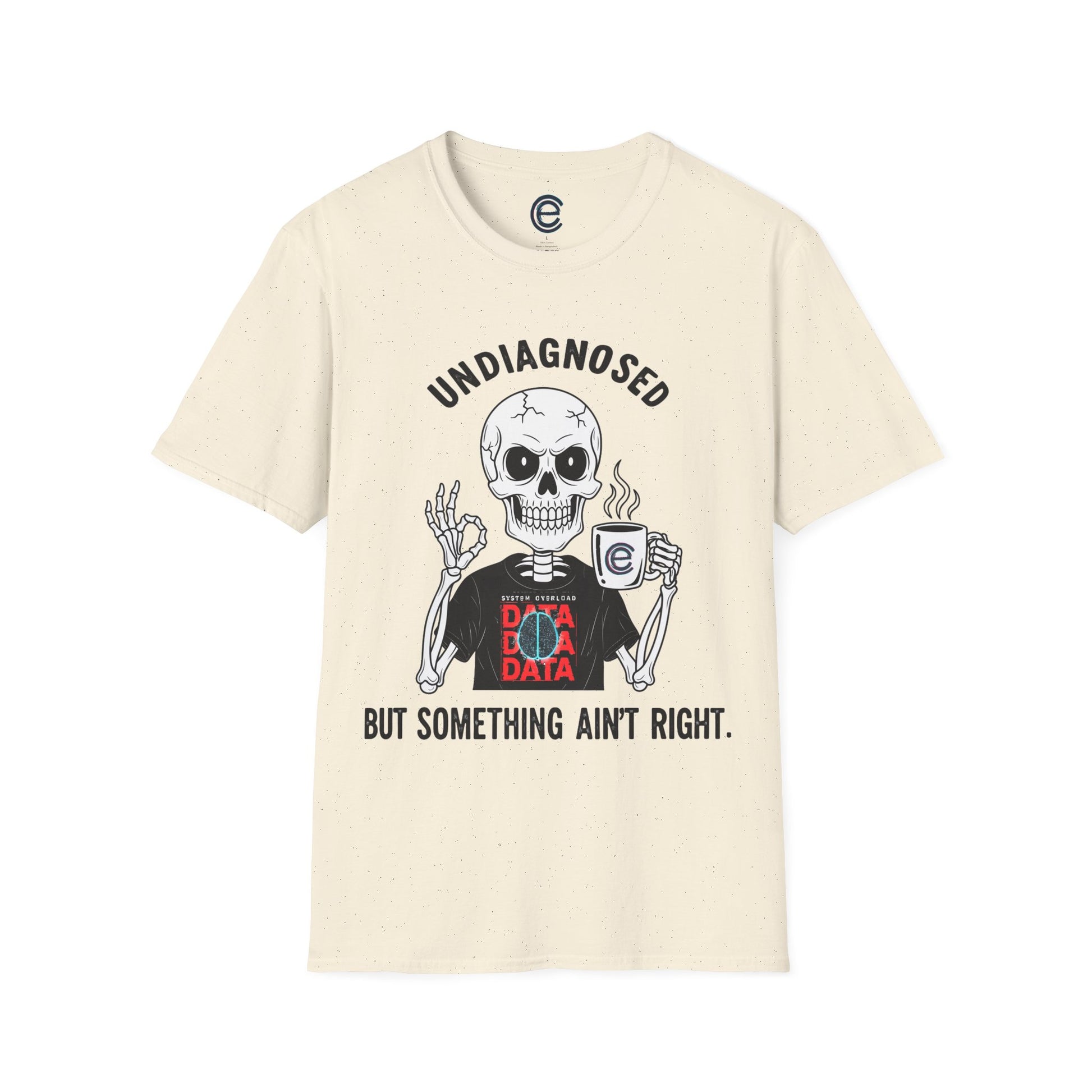 Undiagnosed But... - Natural Graphic T-Shirt