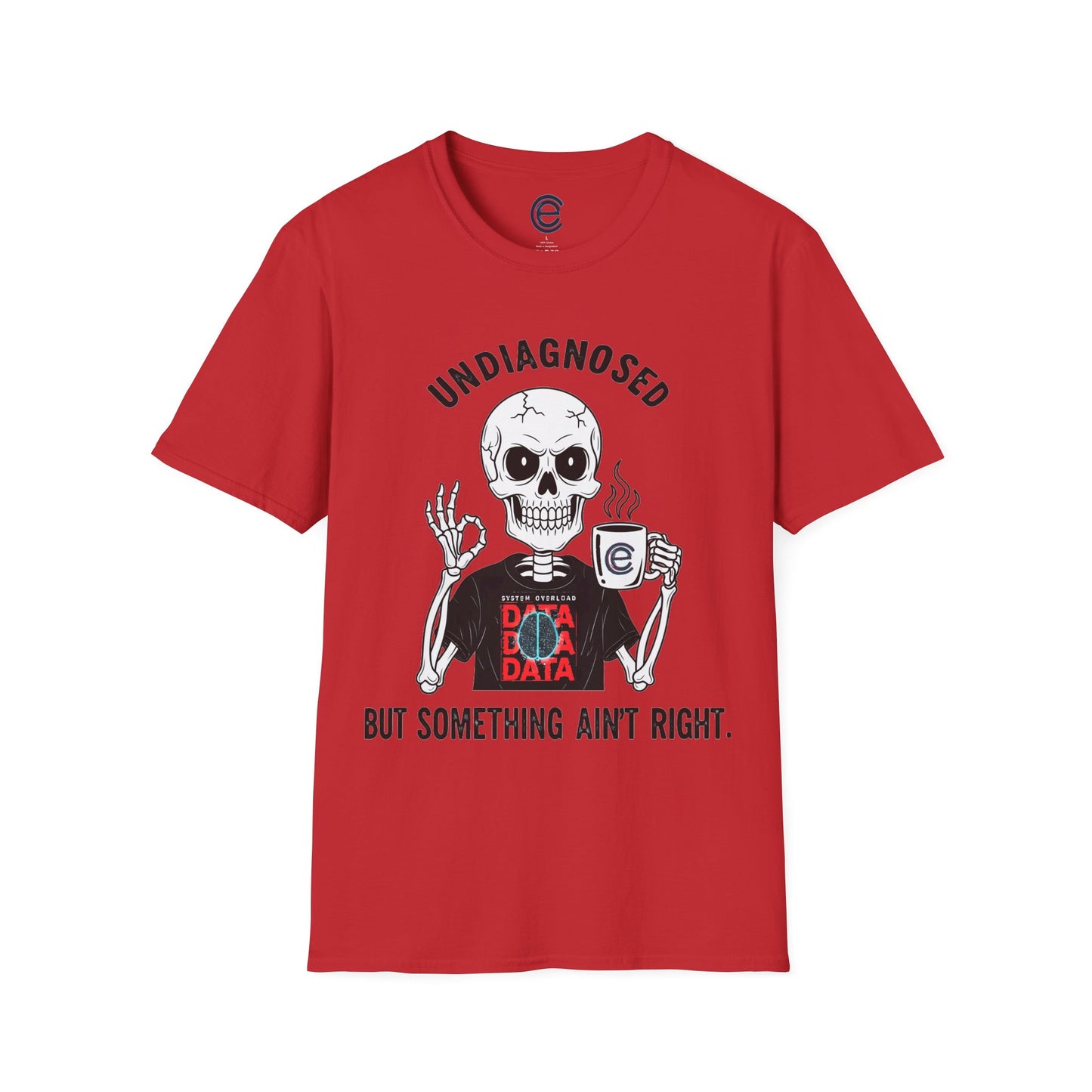 Undiagnosed But... - Red Graphic T-Shirt