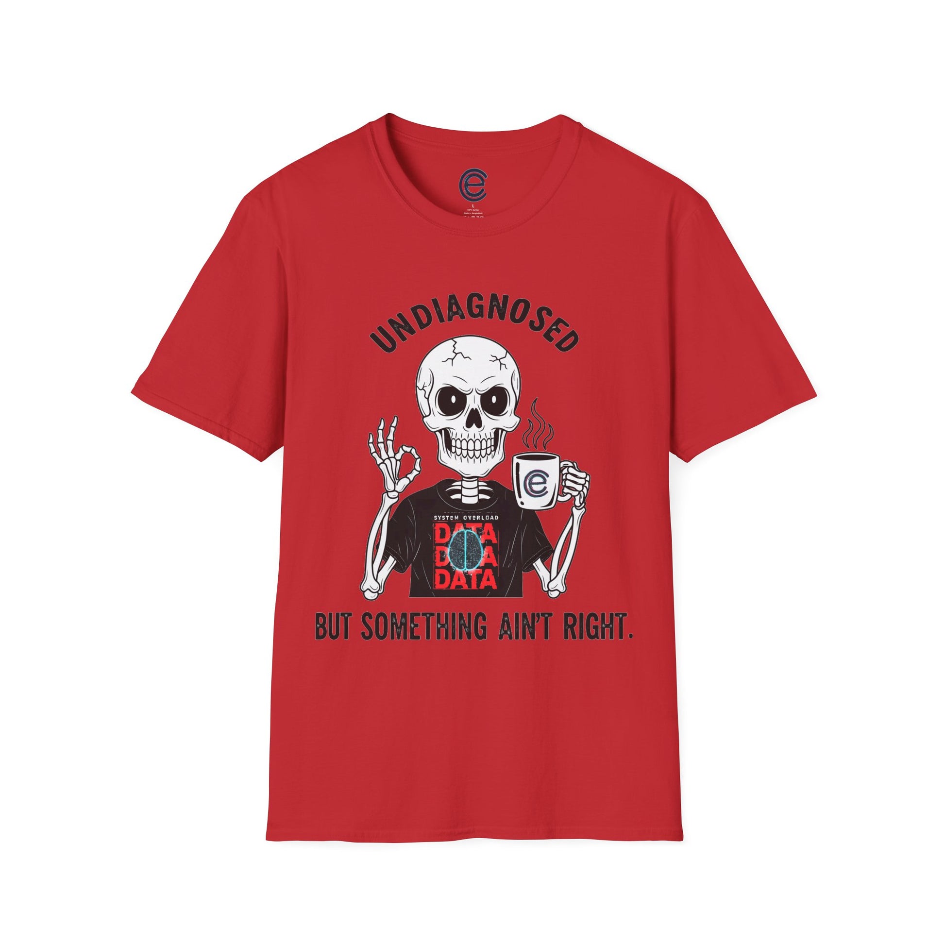 Undiagnosed But... - Red Graphic T-Shirt