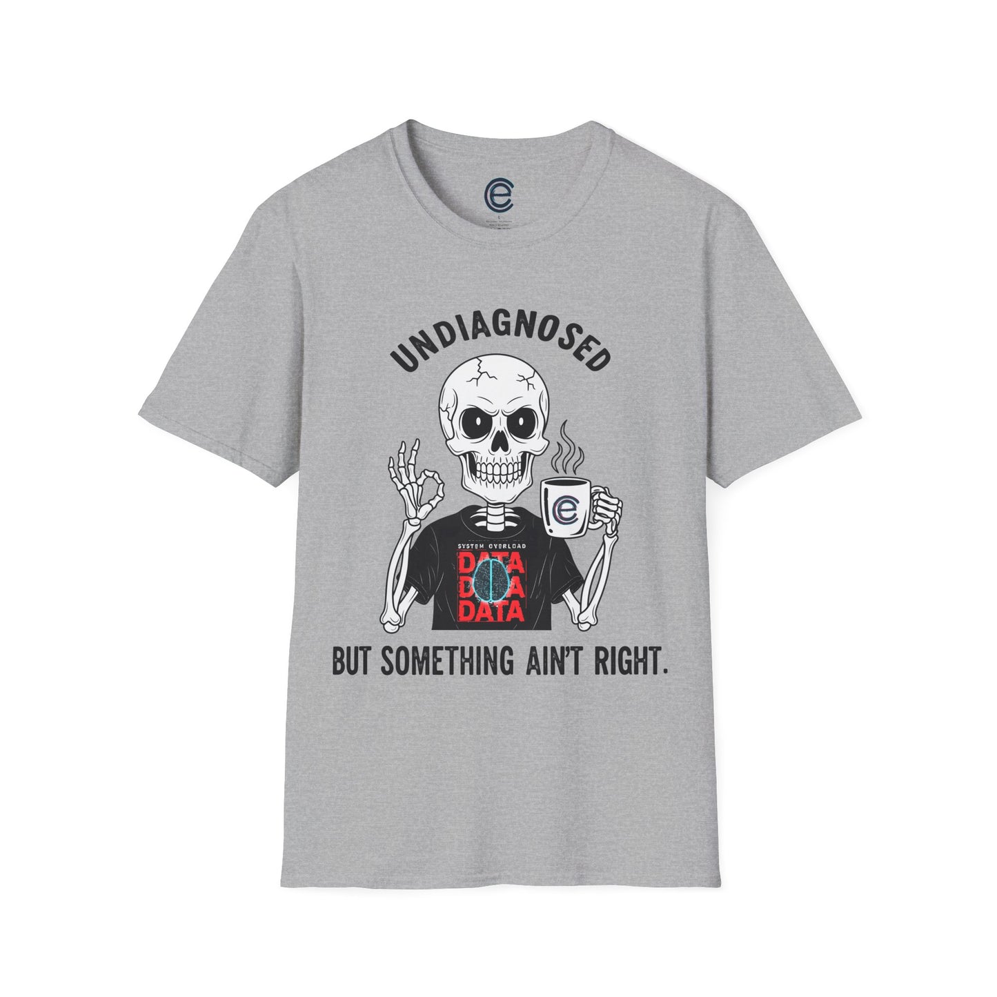 Undiagnosed But... - Sport Grey Graphic T-Shirt